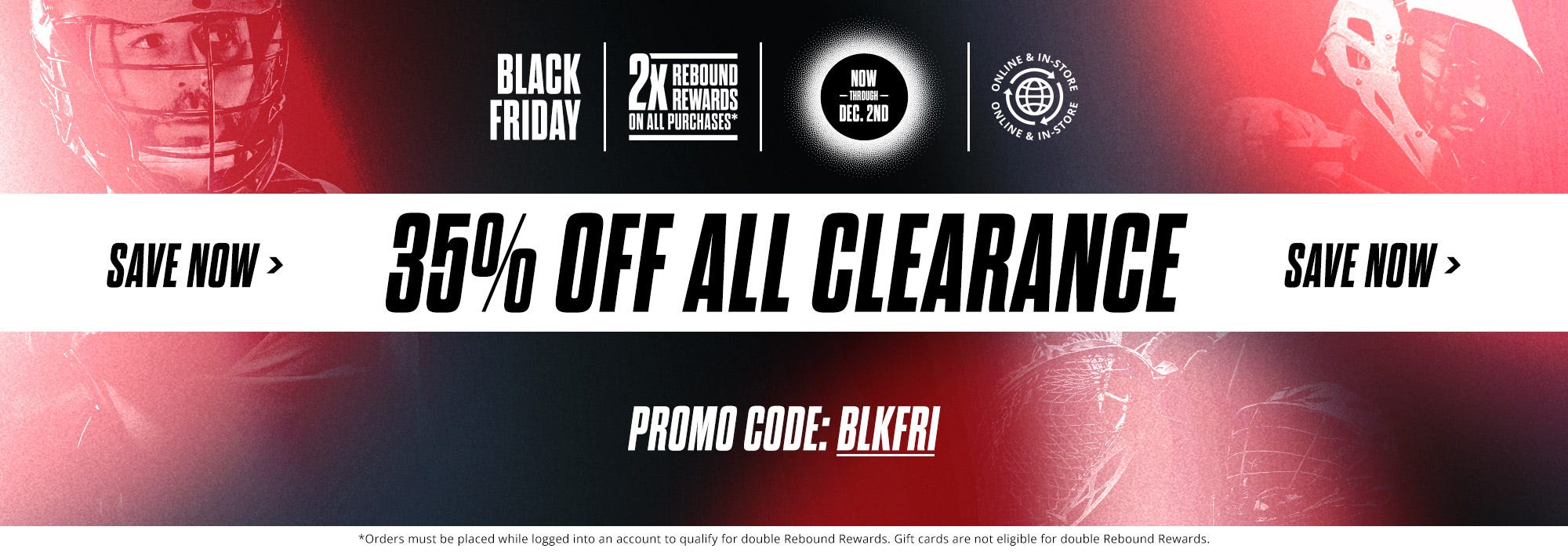 Black Friday Sale: 35% Off Clearance Items, now through December 2nd. Promo code: BLKFRI.
