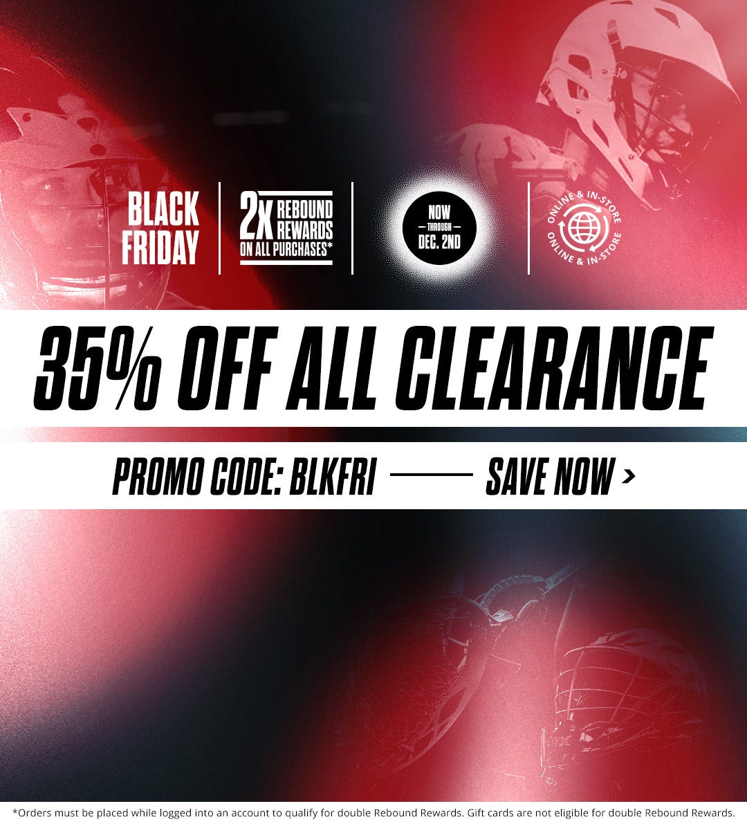 Black Friday Sale: 35% Off Clearance Items, now through December 2nd. Promo code: BLKFRI.
