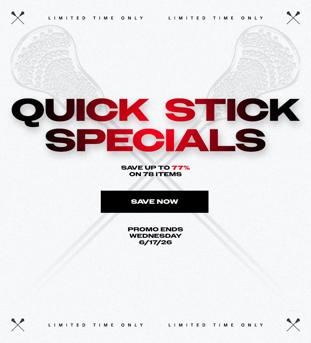 Limited time only. Quick Stick Specials. Save up to 77% on 78 items. Promo ends Wednesday 6/17/26.