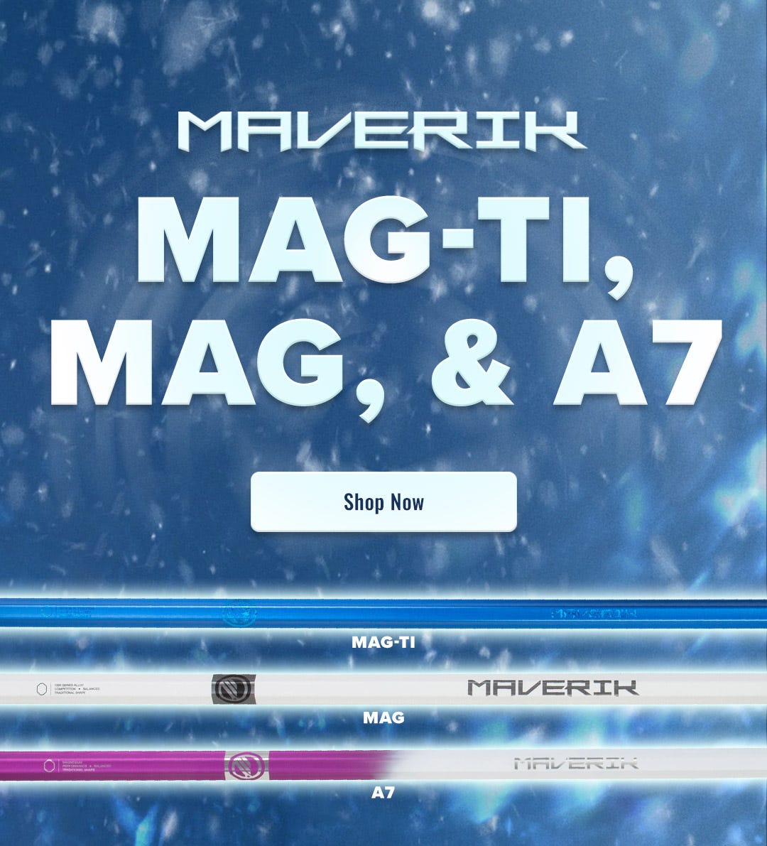 Maverik Mag-Ti, Mag, and A7 lacrosse shafts