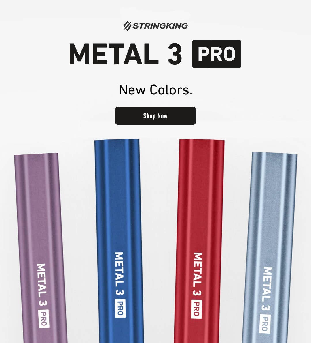 StringKing Metal 3 Pro Shafts. New colors.
