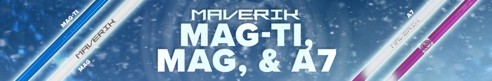 Maverik Mag-Ti, Mag, and A7 lacrosse shafts