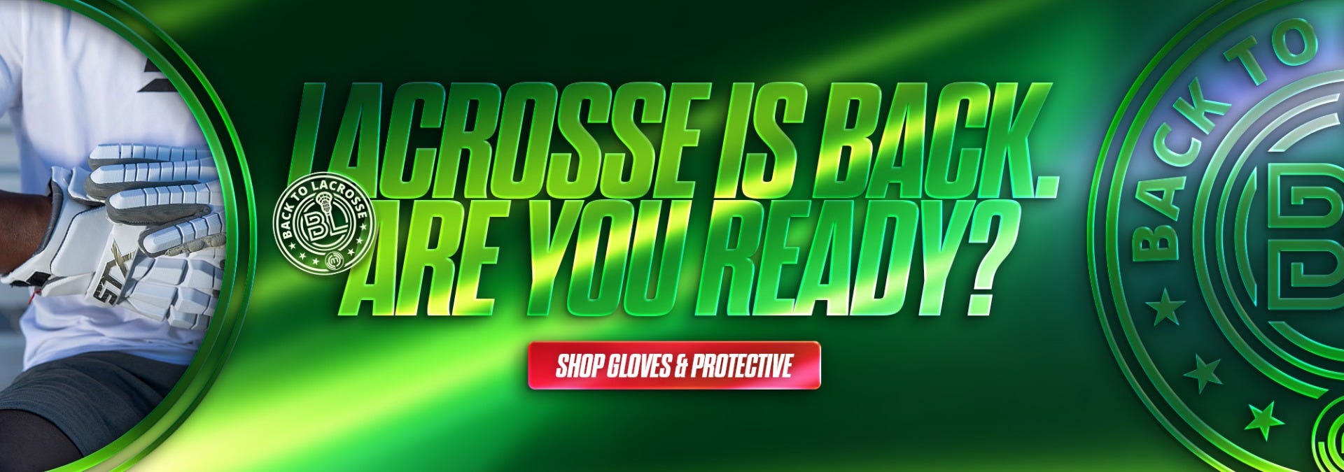 Lacrosse is back. Are you ready? Shop gloves and protective.
