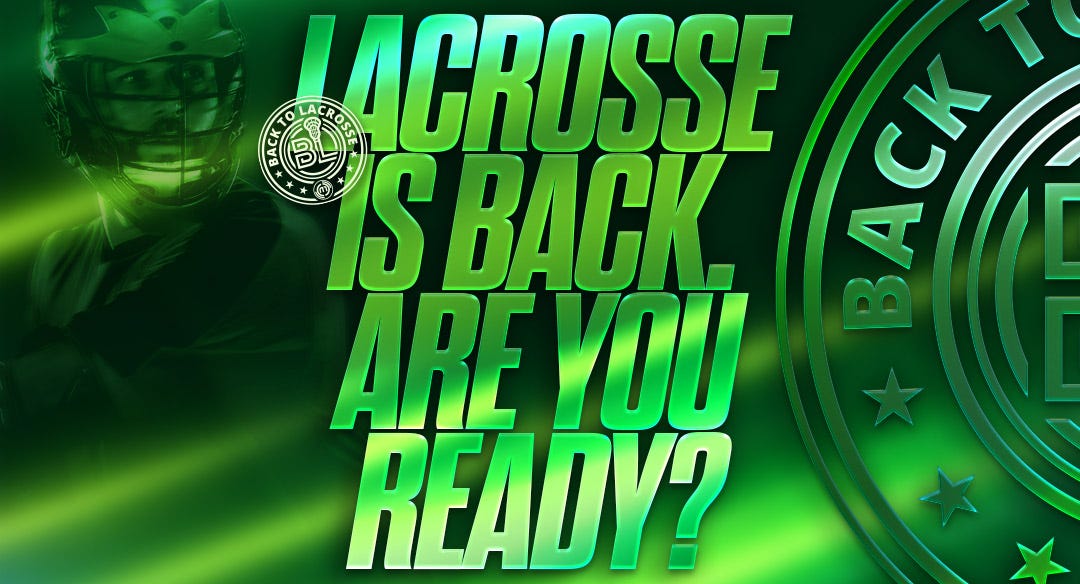 Lacrosse is back. Are you ready?