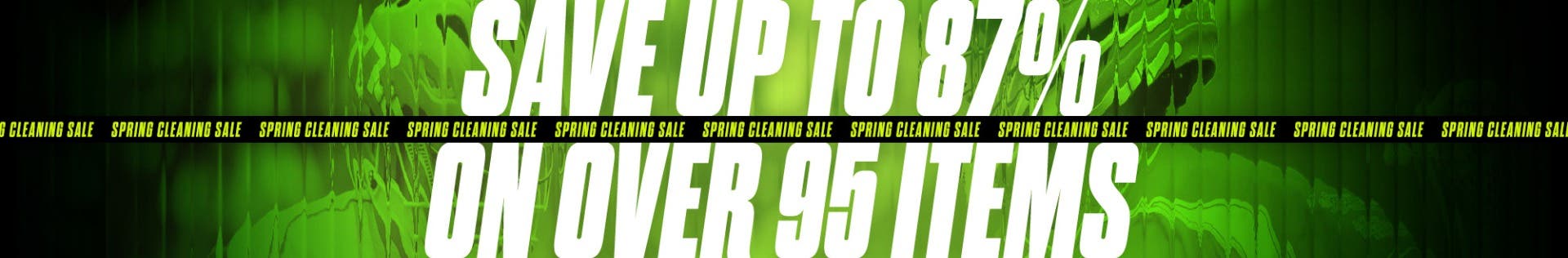 Spring Cleaning Sale. Save up to 87% on over 95 items.