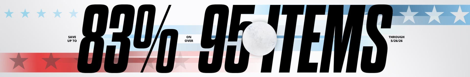 Memorial Day Sale. Save up to 83% on over 95 items through 5/26/26.