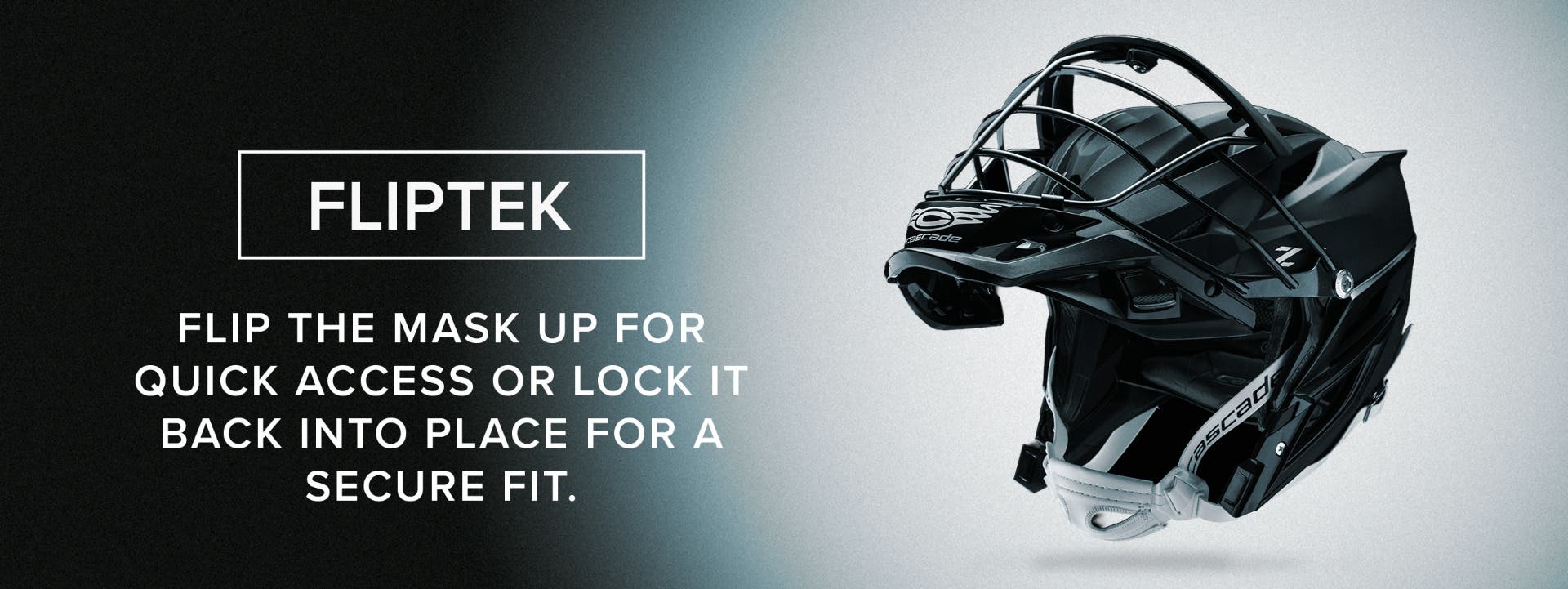 Fliptek. Flip the mask up for quick access or lock it back into place for a secure fit.
